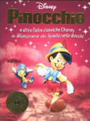 Copertina  Pinocchio e altre fiabe classiche Disney da Biancaneve alla Spada nella Roccia