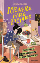 Copertina  Scrivere fare baciare : consigli e disavventure di una scrittrice