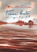 Copertina  Fiume lento : un viaggio lungo il Po