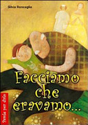 Copertina  Facciamo che eravamo...