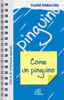 Copertina  Come un pinguino : storia di un'amicizia speciale
