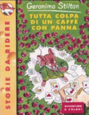 Copertina  Tutta colpa di un caffe con panna