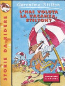 Copertina  L'hai voluta la vacanza, Stilton?