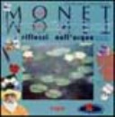 Copertina  Claude Monet : riflessi nell'acqua